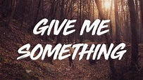 Seafret | Give Me Something (lyrics) - YouTube