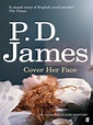 Cover Her Face by P. D. James · OverDrive: ebooks, audiobooks, and more ...