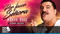 Por Favor Señora, Maelo Ruiz - Video Letra - YouTube