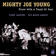 Mighty Joe Young - Blues With A Touch Of Soul on AirPlay Direct