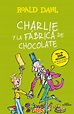 CHARLIE Y LA FABRICA DE CHOCOLATE | ROALD DAHL | Comprar libro ...
