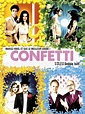 Confetti - Film 2006 - AlloCiné