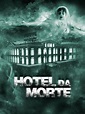 Prime Video: Hotel Da Morte