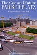 The Once and Future Pariser Platz: A Square in Berlin Comes Back (1999 ...