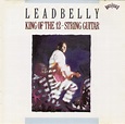 Leadbelly - King Of The 12-String Guitar | Releases | Discogs