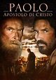 Paolo, Apostolo di Cristo - Film (2018)