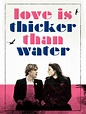 Watch Love Is Thicker Than Water | Prime Video
