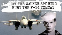 How the Walker Spy Ring Hurt the F-14 Tomcat - YouTube