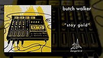 Butch Walker - "Stay Gold" (4-Track Version) (Official Instrumental ...