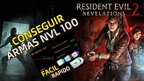 Como Conseguir Armas de Nivel 100 Resident Evil Revelations 2 - YouTube