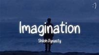 Shiloh Dynasty - Imagination (Lyrics) - YouTube