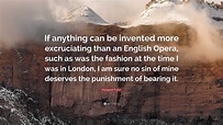 Margaret Fuller Quote: “If anything can be invented more excruciating ...