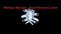 Marilyn Manson - Sweet dreams Letra - YouTube