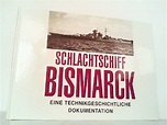 Antiquariat Ehbrecht - Schlachtschiff Bismarck. Eine ...