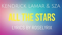 All The Stars - Kendrick Lamar & SZA (LYRICS) - YouTube