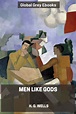 Men Like Gods by H. G. Wells - Free ebook - Global Grey ebooks
