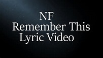NF - Remember This (Lyric Video) - YouTube