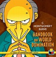 C. Montgomery Burns' Handbook of World Domination | Simpsons Wiki ...