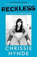 Reckless: My Life as a Pretender by Chrissie Hynde (English) Paperback ...