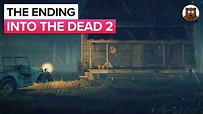 INTO THE DEAD 2 - THE ENDING! - en.mindovermetal.org