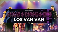 Vamos A Pasarla Bien - Los Van Van (LIVE 2020) - YouTube