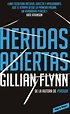 Heridas abiertas, de Gillian Flynn ~ EL BLOC DE LA BÒBILA