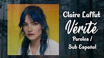Claire Laffut - Vérité (Paroles / Letras ) Sub - Español - YouTube