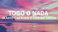 Eladio Carrión - Corina Smith Todo o Nada (Letra/Lyrics) - YouTube
