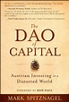 The Dao of Capital: Austrian Investing in a Distorted World eBook ...
