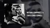 Toni & Chris Cornell - Nothing Compares 2 U Lyrics | LyricsFA