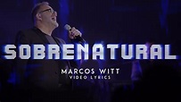 Marcos Witt | Sobrenatural | Video Lyric - YouTube