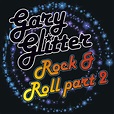 Rock & Roll Part 2, Gary Glitter - Qobuz
