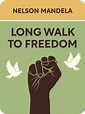 Long Walk to Freedom Book Summary by Nelson Mandela