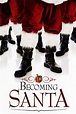 Becoming Santa Movie (2015) | Release Date, Cast, Trailer, Songs
