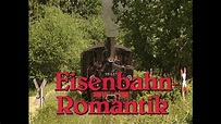Folge 1000 - Eisenbahn-Romantik - SWR Fernsehen