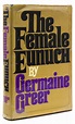 The Female Eunuch - Germaine Greer - First ediytion