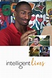 Intelligent Lives: Trailer 1 - Trailers & Videos - Rotten Tomatoes