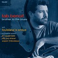 Brother To The Blues - Album by Tab Benoit | Spotify