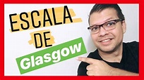 ESCALA DE GLASGOW explicada FÁCIL . - YouTube