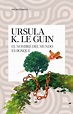 El nombre del mundo es Bosque by Ursula K. Le Guin | Goodreads
