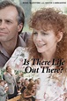 Is There Life Out There? - Movie Reviews
