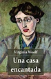 Una casa encantada de Virginia Woolf - Libro - Leer en línea