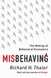 MISBEHAVING: THE MAKING OF BEHAVIORAL ECONOMICS Read Online Free Book ...