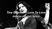 Tina Charles - I Love to love (letra en español / lyrics) - YouTube