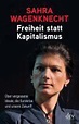 Freiheit statt Kapitalismus, Sahra Wagenknecht | 9783423347839 | Boeken ...