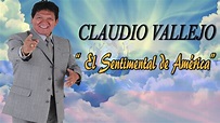 Claudio Vallejo ---- Sus Mejores Éxitos - YouTube