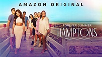 Forever Summer: Hamptons - Amazon Prime Video Reality Series - Where To ...
