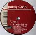 Jimmy Cobb - So Nobody Else Can Hear / Pistachio | Discogs