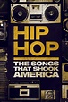 Hip Hop: The Songs That Shook America (2019) | The Poster Database (TPDb)