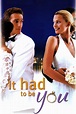 It Had to Be You (2000) - Posters — The Movie Database (TMDB)